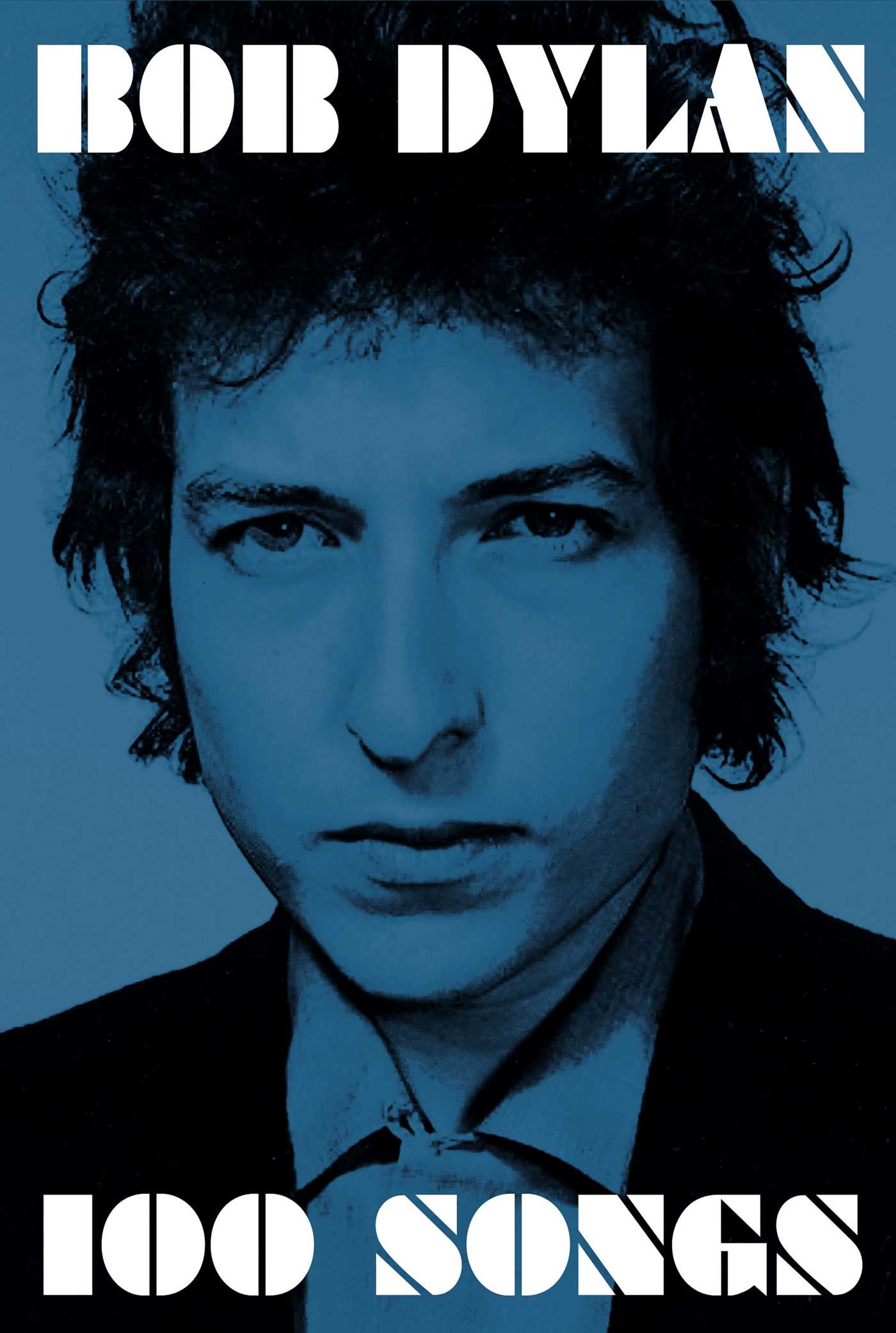 Bob Dylan: 100 Songs