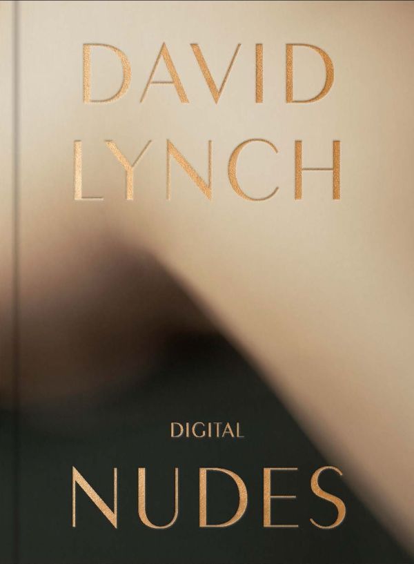 David Lynch : Digital Nudes