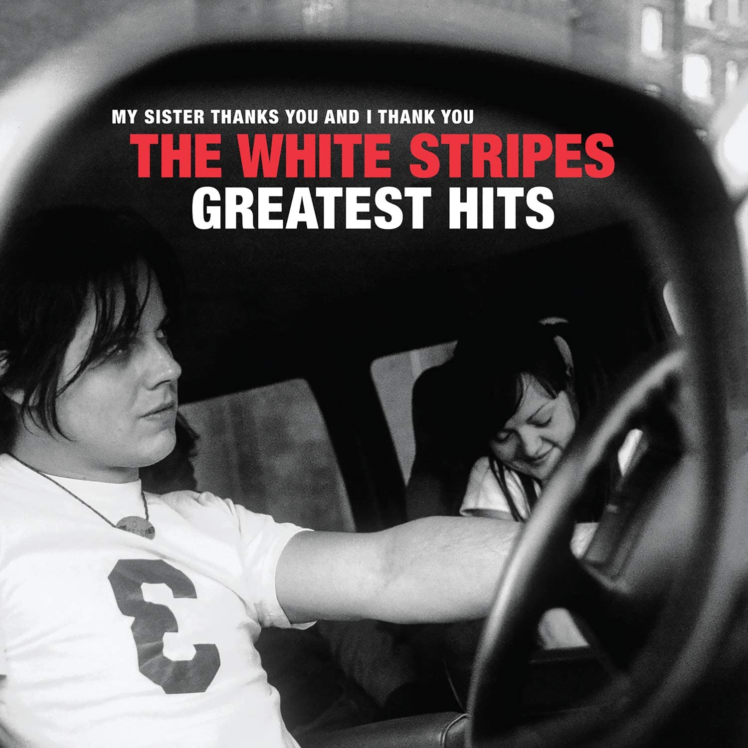 My Sister Thanks You And I Thank You: The White Stripes Greatest Hits (CD)