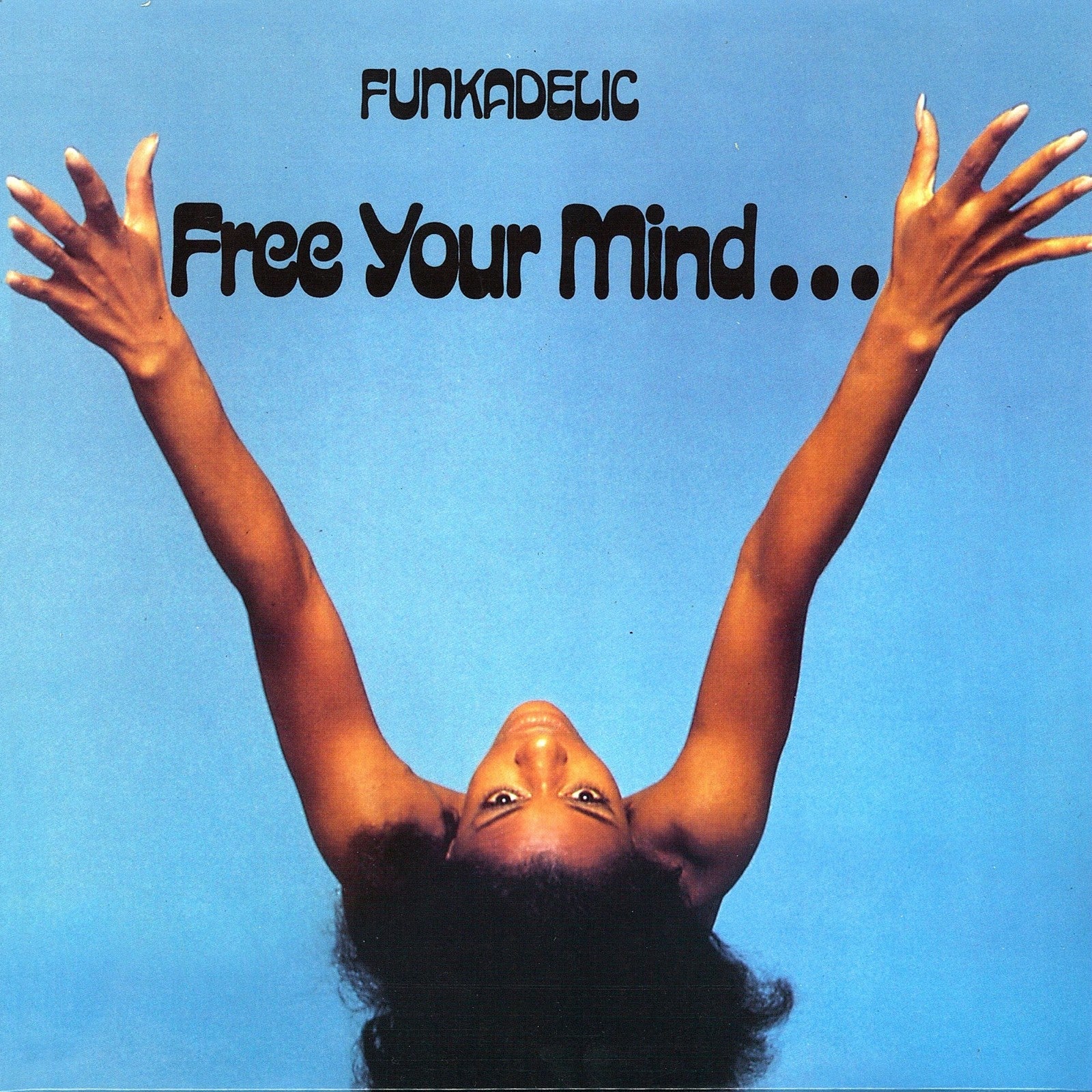 Free Your Mind...And Your Ass Will Follow (Vinyl)