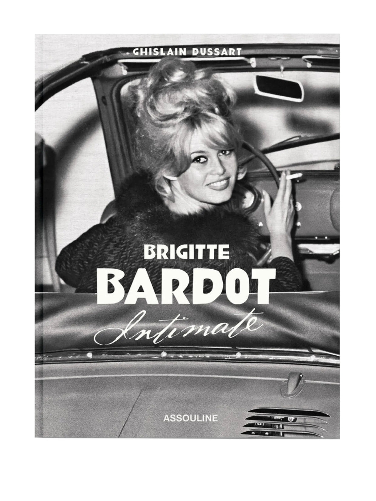 Brigitte Bardot: Intimate