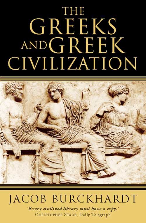 The Greeks and  Greek Civilization