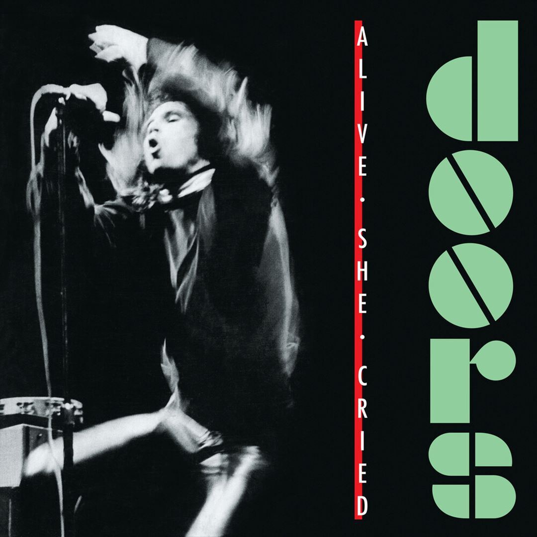 Alive, She Cried (Green Vinyl)