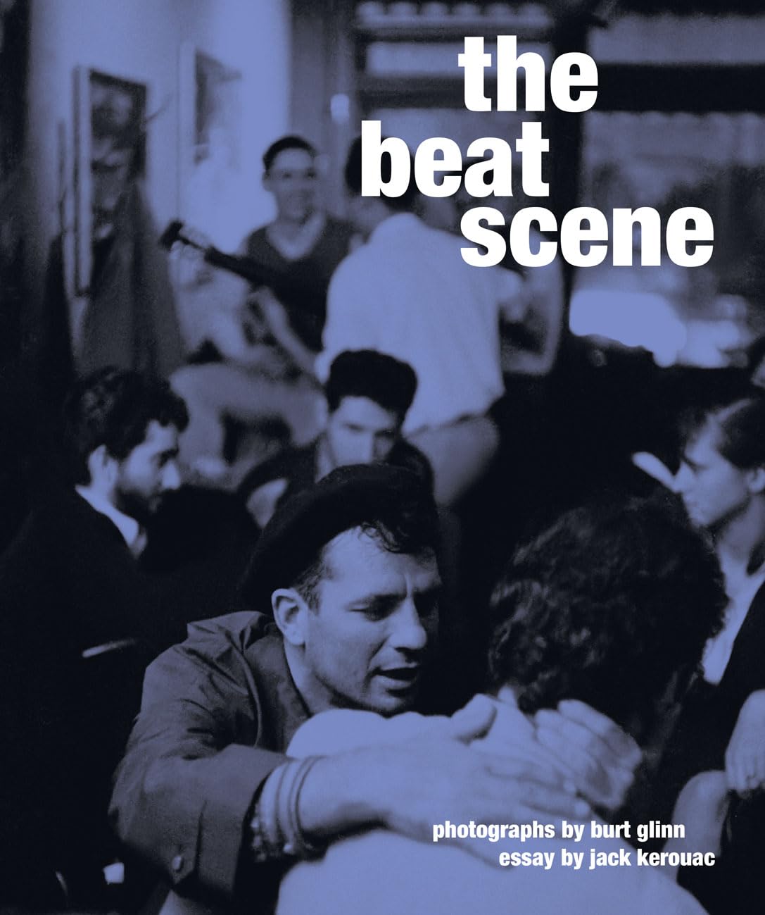 Beat Scene: Photographs by Burt Glinn