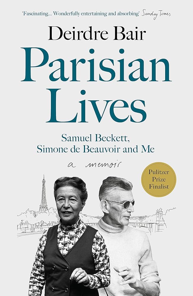Parisian Lives Samuel Beckett, Simone de Beauvoir and Me - a Memoir