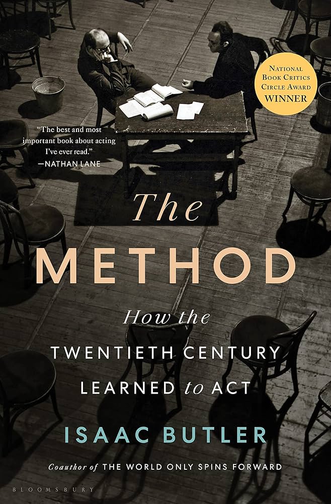 The Method: How the Twentieth Century Learned to Act