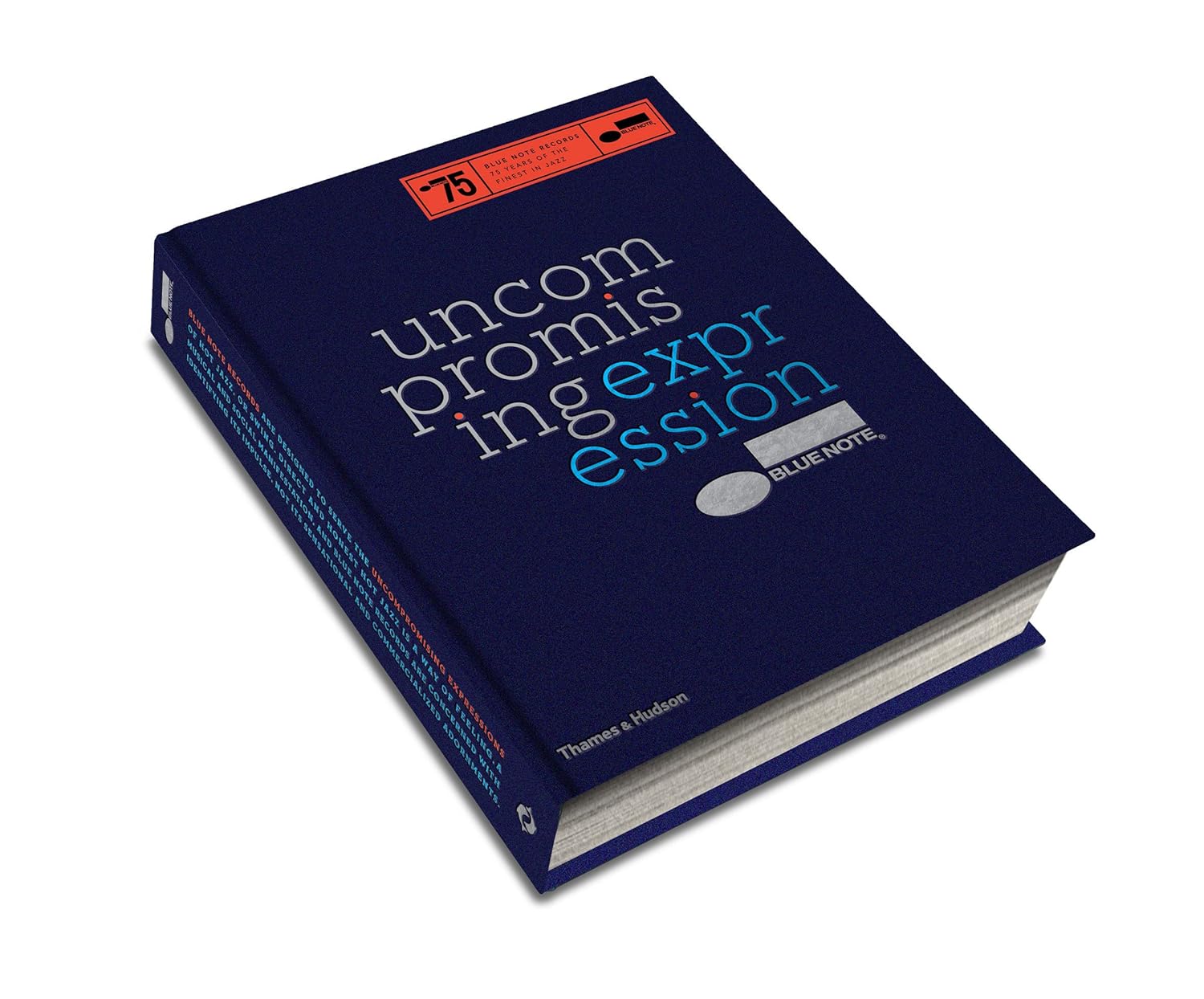 Blue Note: Uncompromising Expression (Hardback)