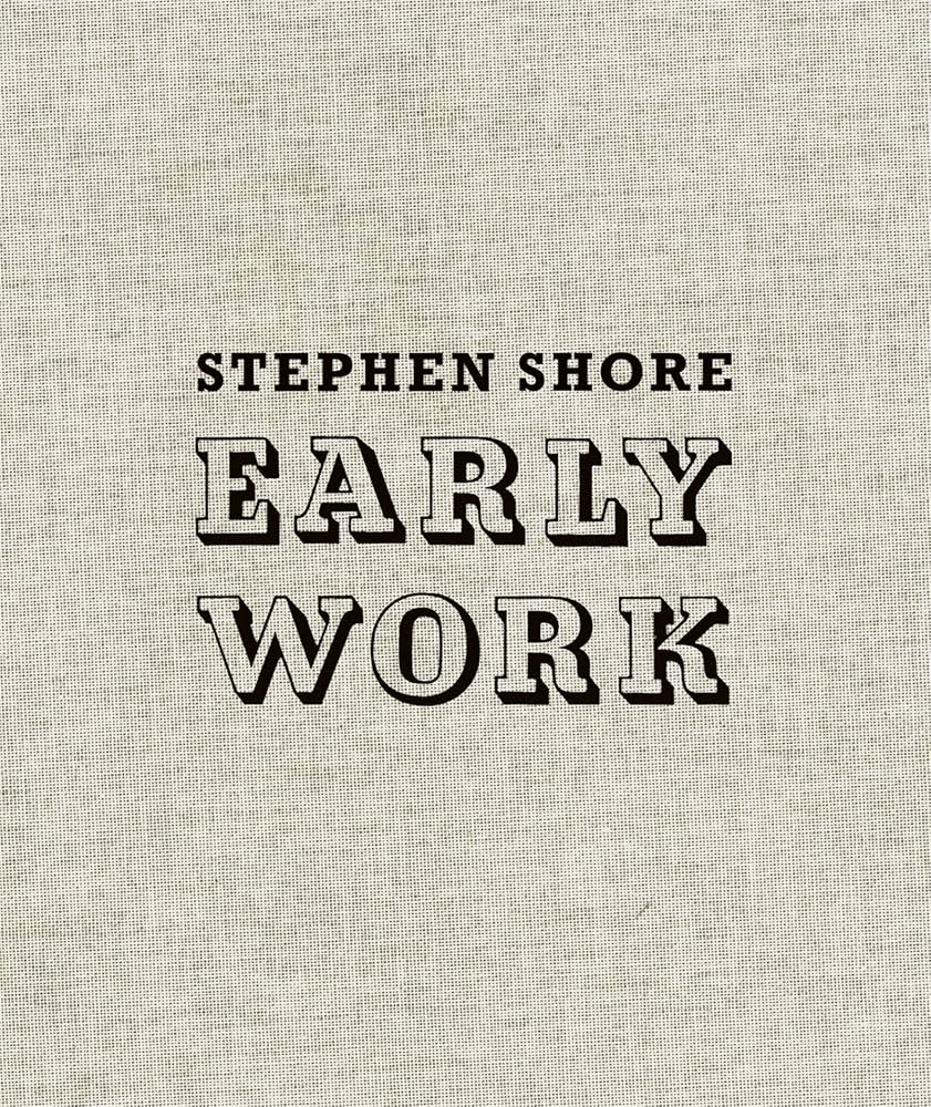 Early Work by Stephen Shore