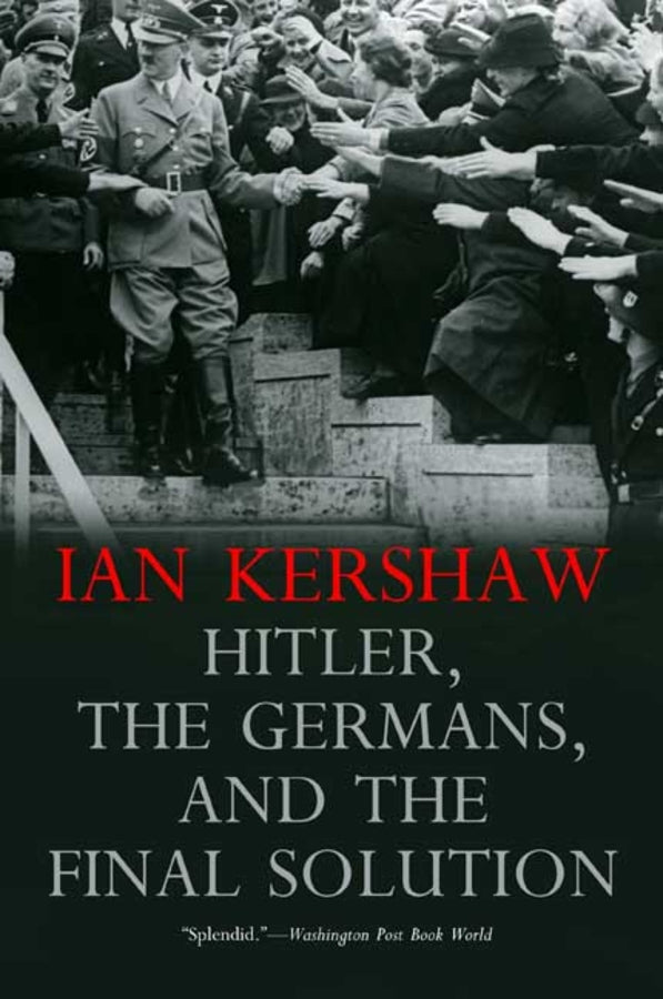 Hitler, The Germans, and the Final Solution