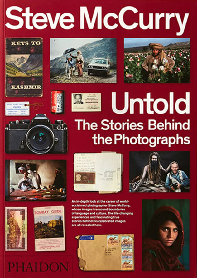 Steve McCurry Untold: The Stories Behind the Photographs