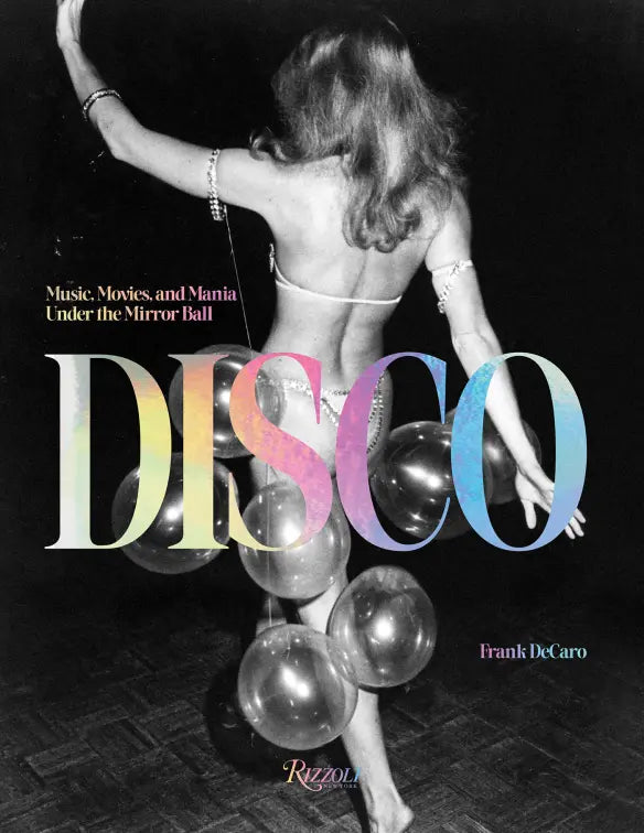 Disco Music, Movies, and Mania under the Mirror Ball