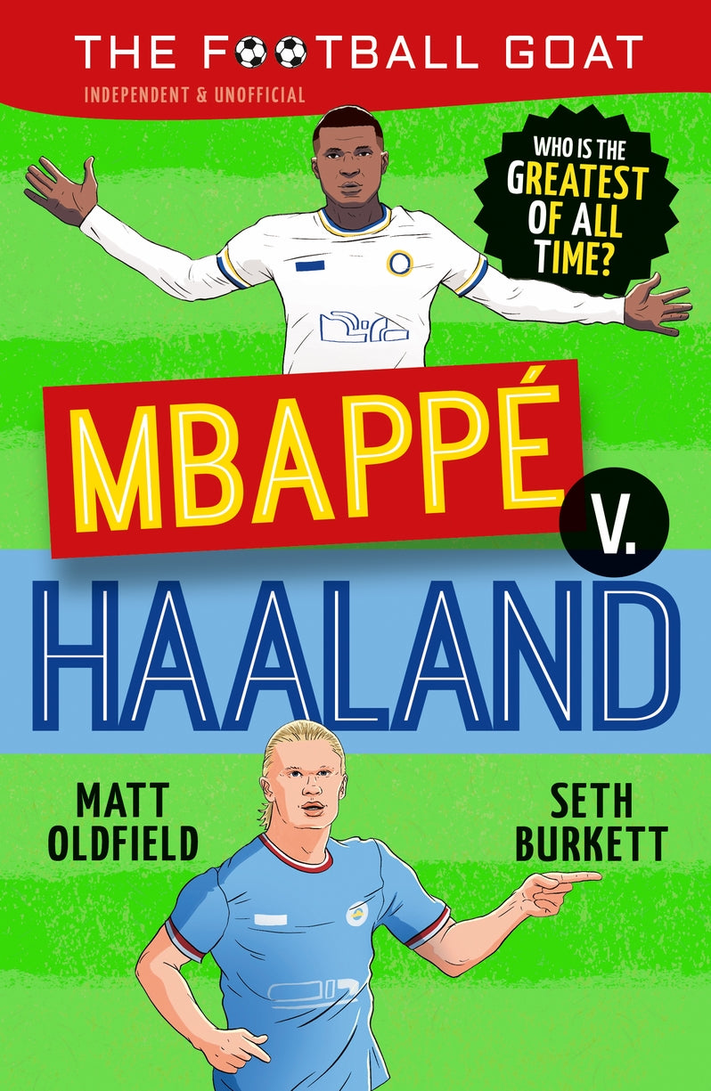 The Football GOAT: Mbappé v. Haaland