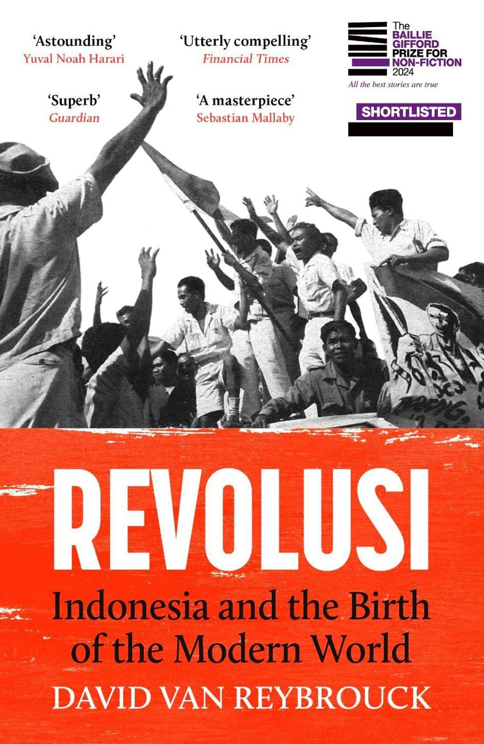 Revolusi: Indonesia and the Birth of the Modern World