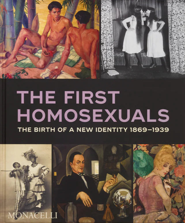 The First Homosexuals: The Birth of a Global Identity 1869-1939