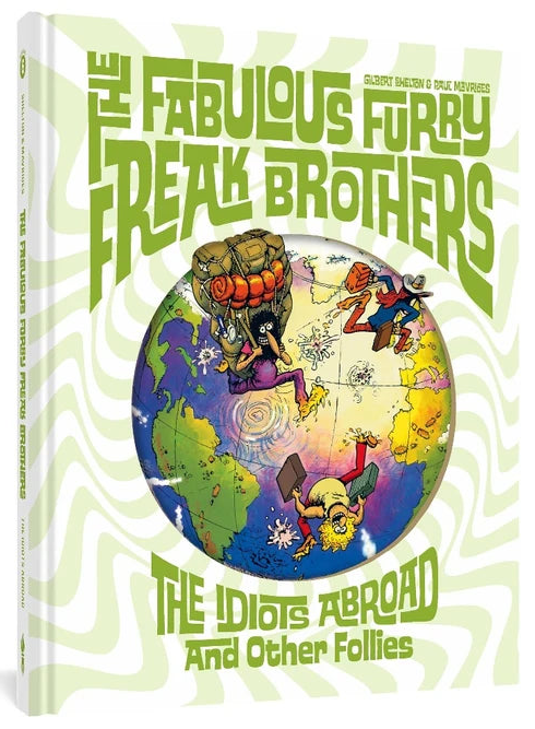 The Fabulous Furry Freak Brothers: The Idiots Abroad and Other Follies