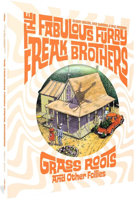 The Fabulous Furry Freak Brothers: Grass Roots and Other Follies