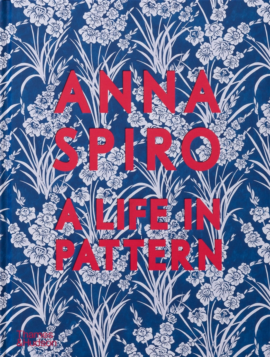 Anna Spiro: A Life in Pattern