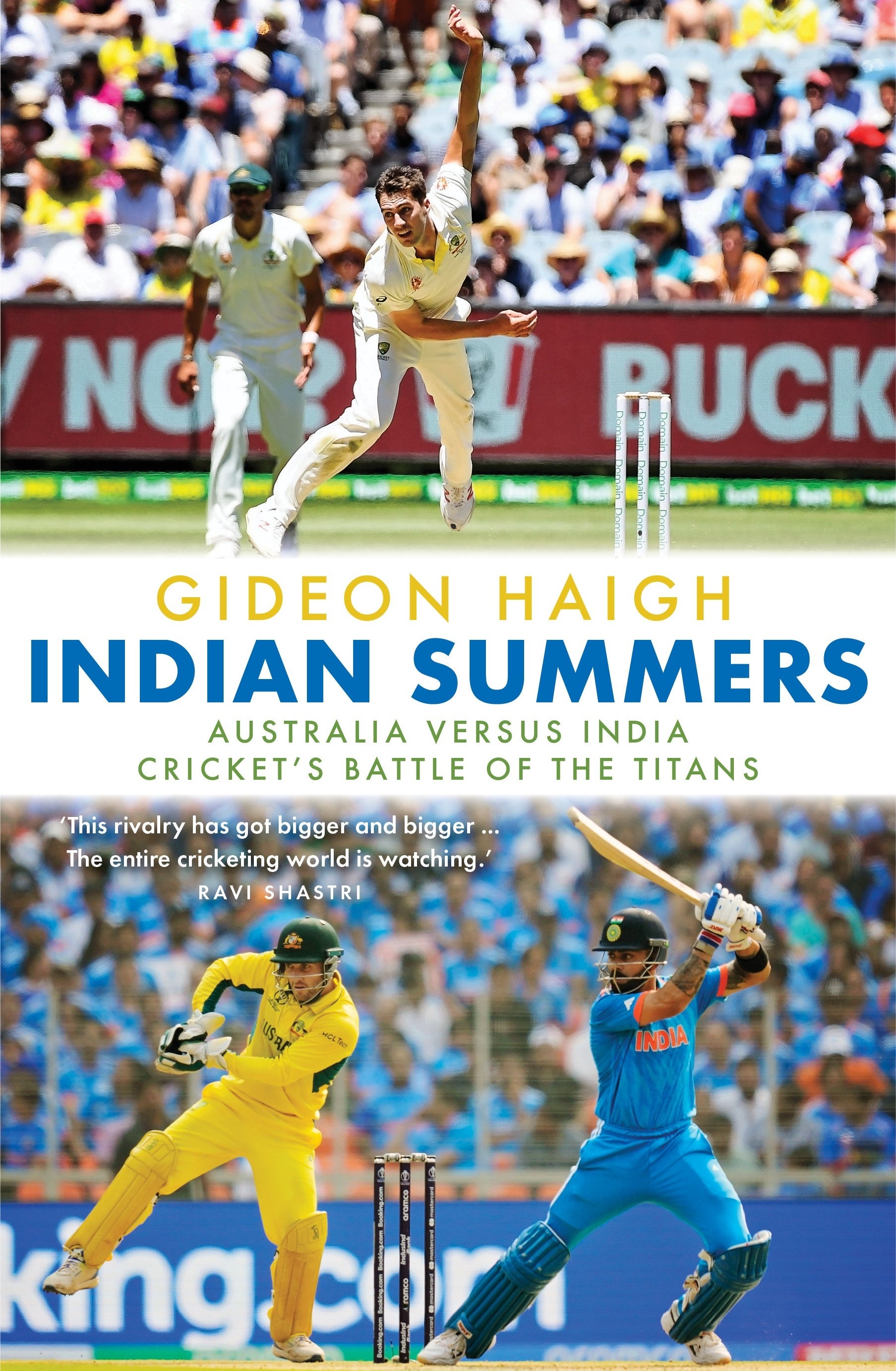 Indian Summers: Australia versus India Cricket's Battle of the Titans