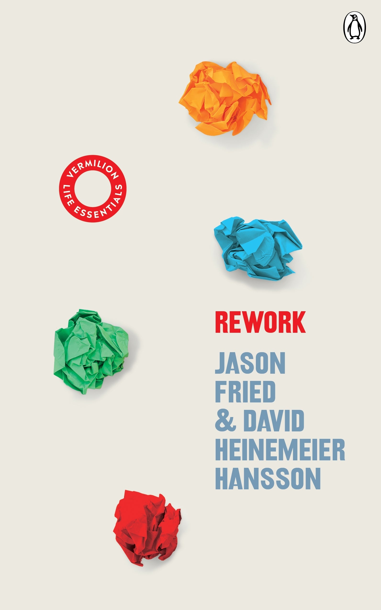 Rework: Change the Way You Work Forever