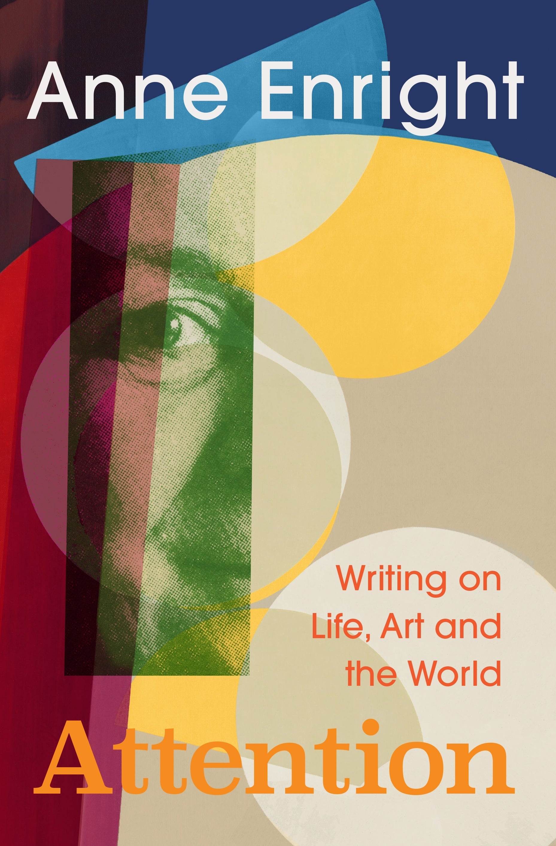 Attention: Writing on Life, Art and The World