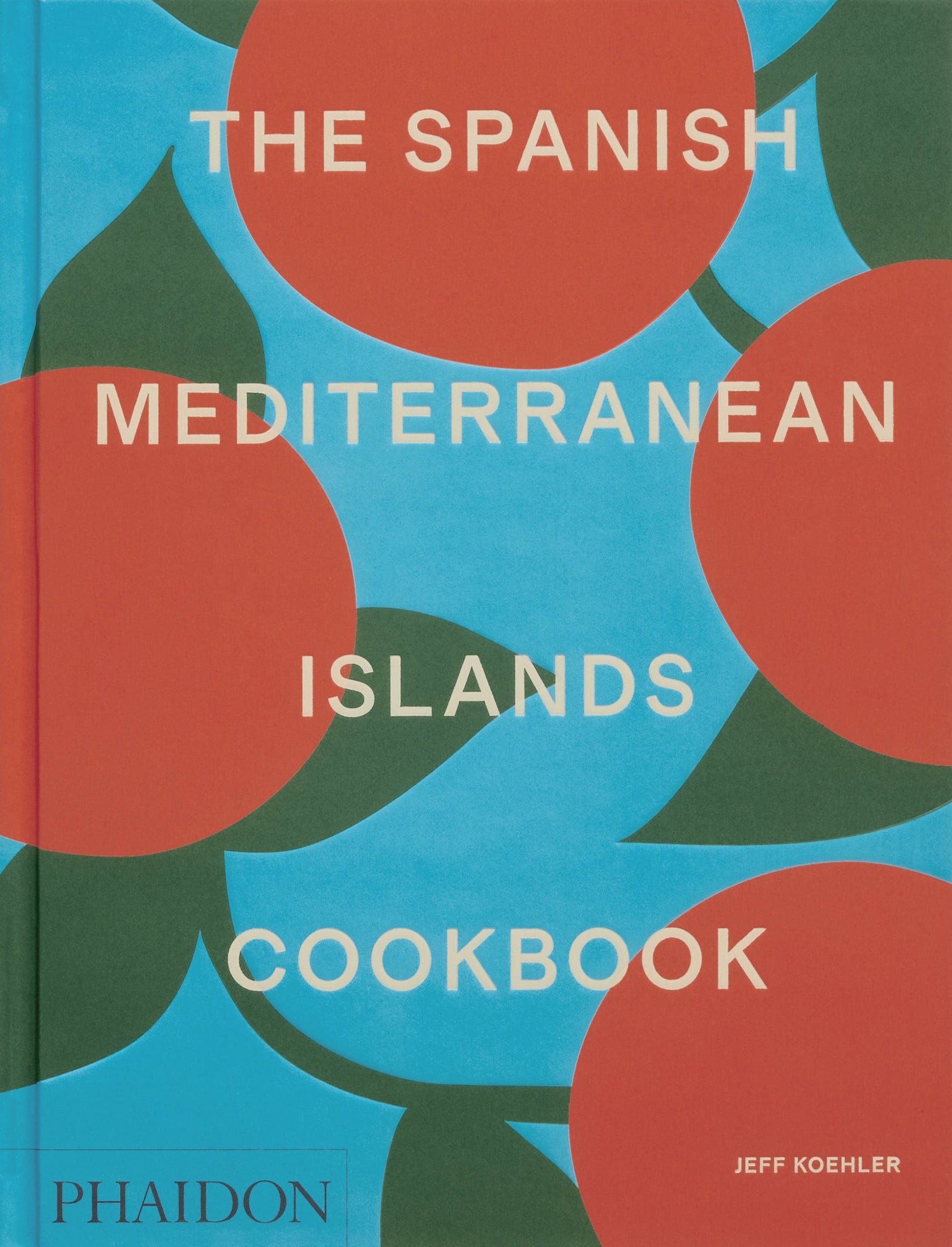 The Spanish Mediterranean Islands Cookbook