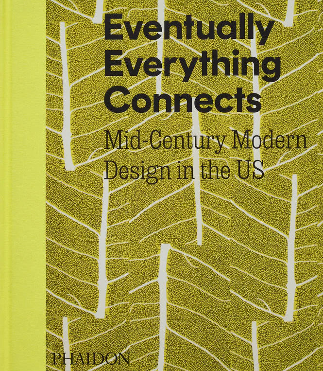 Eventually Everything Connects: Mid-Century Modern Design in the US