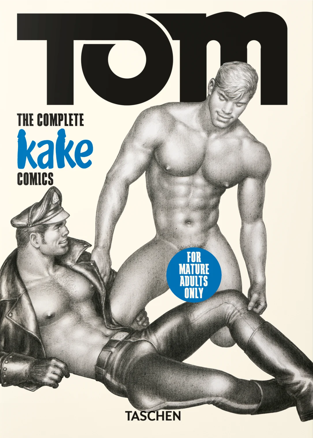 Tom of Finland: The Complete Kake Comics 45th Ed.