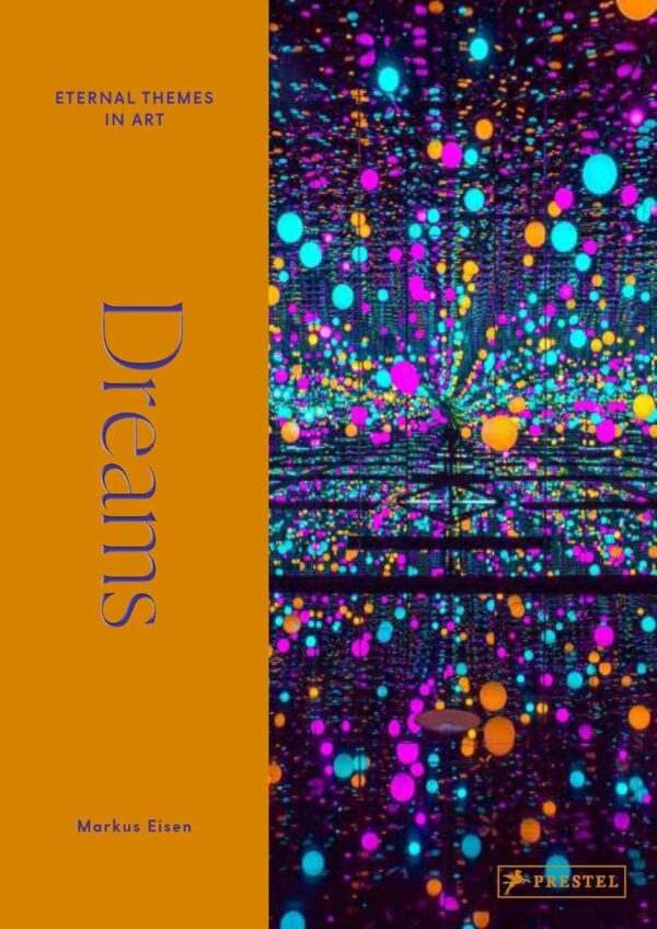 Dreams: From Giotto to Kusama: Eternal Themes in Art