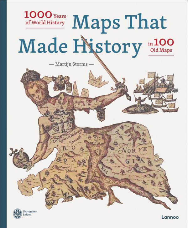Maps that Made History: 1000 Years of World History in 100 Old Maps – TITLE