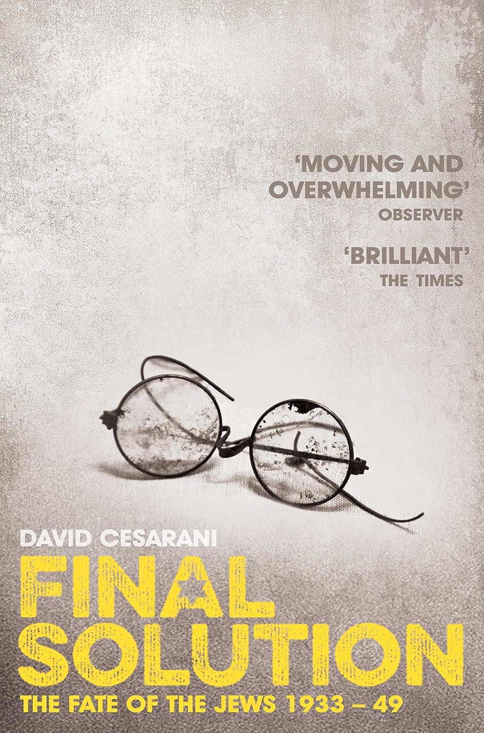 Final Solution: The Fate of the Jews 1933-49