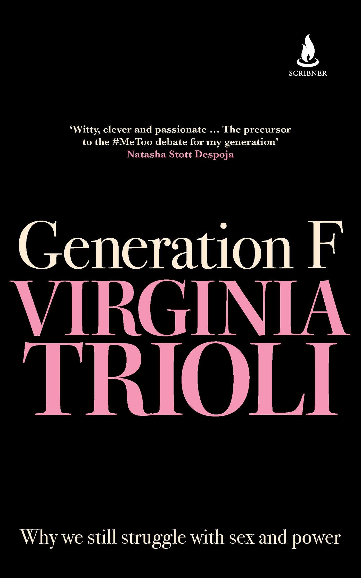 Generation F : Why we still struggle with sex and power