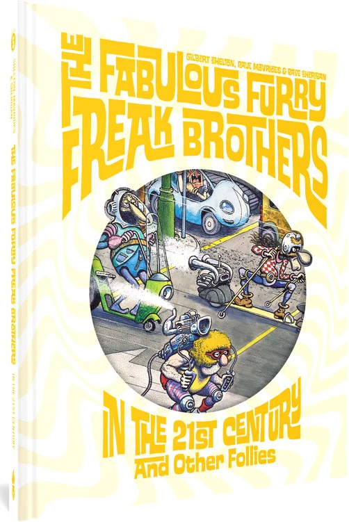 The Fabulous Furry Freak Brothers: In the 21st Century and Other Follies