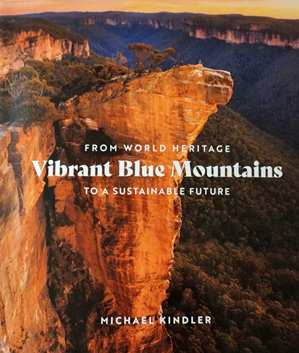 Vibrant Blue Mountains: From World Heritage to a Sustainable Future