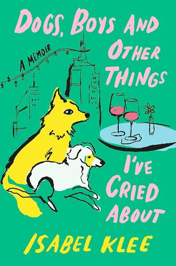 Dogs, Boys and Other Things I've Cried About