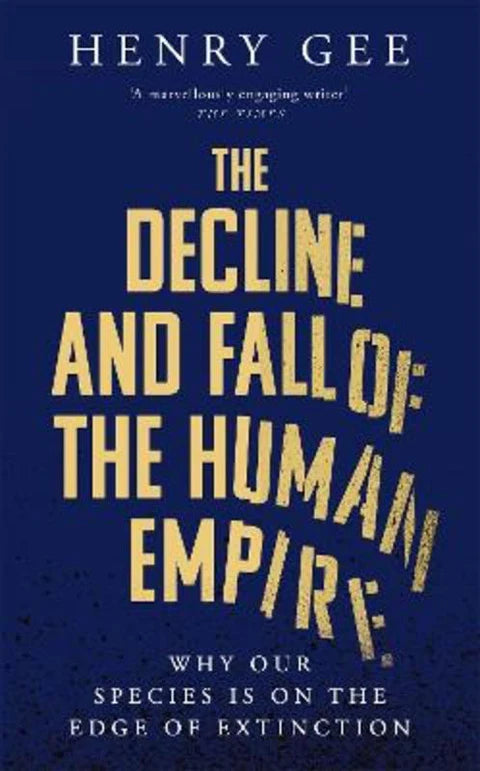 The Decline And Fall of the Human Empire