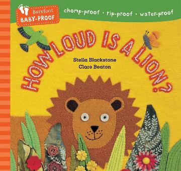 How Loud is a Lion (Barefoot Baby Proof)