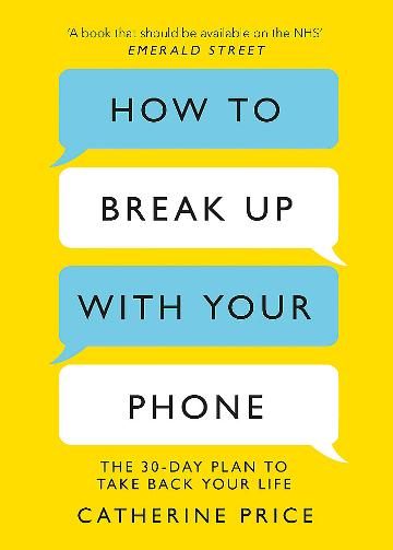 How To Break Up With Your Phone