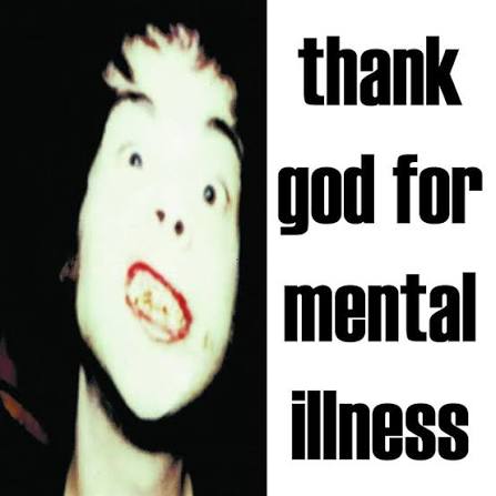 Thank God For Mental Illness (Vinyl)