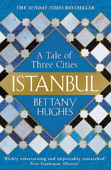 Istanbul A Tale of Three Cities