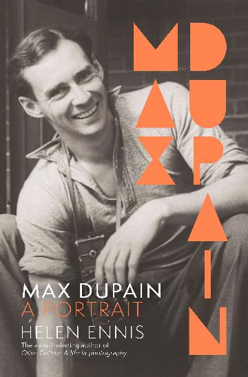 Max Dupain: A Portrait