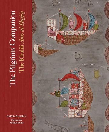 Pilgrims' Companion: The Khalili Anis al-Hujjaj