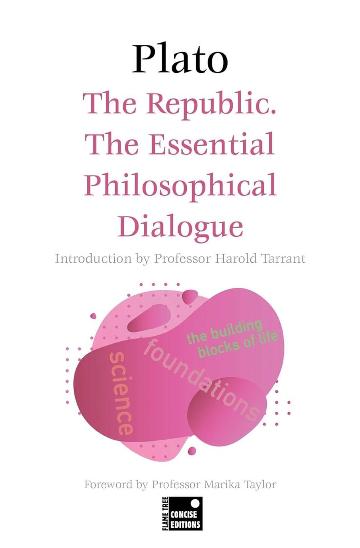 The Republic. The Essential Philosophical Dialogue