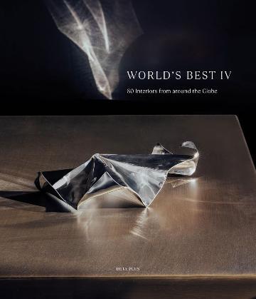 World's Best IV: 80 Interiors from Around the Globe